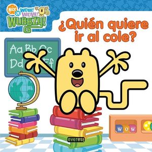 WOW WOW WUBBZY! ¿QUIÉN QUIERE IR AL COLE?