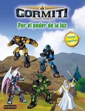 GORMITI. LA EVOLUCIÓN NEORGÁNICA. POR EL PODER DE LA LUZ. LIBRO DE COLOREAR Y AC