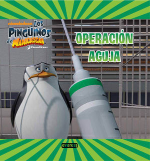 LOS PINGÜINOS DE MADAGASCAR. OPERACIÓN AGUJA. LIBRO DE LECTURA