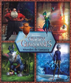 EL ORIGEN DE LOS GUARDIANES. MUNDO DE FANTASÍA. LIBRO DESPLEGABLE