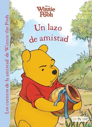 WINNIE THE POOH. UN LAZO DE AMISTAD