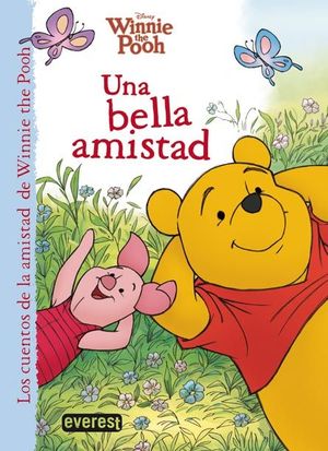 WINNIE THE POOH. UNA BELLA AMISTAD