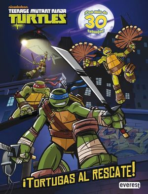 TEENAGE MUTANT NINJA TURTLES. ¡TORTUGAS AL RESCATE! LIBRO DE ACTIVIDADES CON TAT