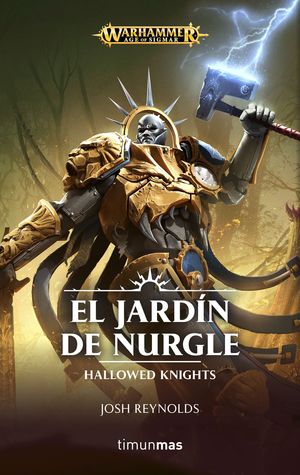 EL JARDÍN DE NURGLE. HALLOWED KNIGHTS