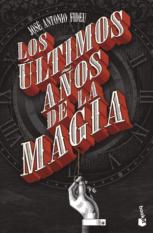 LOS ÚLTIMOS AÑOS DE LA MAGIA