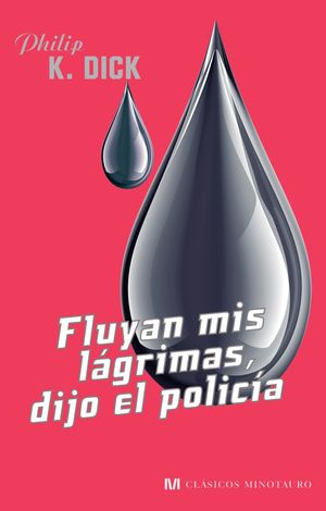 FLUYAN MIS LÁGRIMAS, DIJO EL POLICÍA