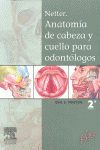 NETTER. ANATOMÍA DE CABEZA Y CUELLO PARA ODONTÓLOGOS