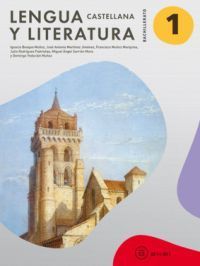 LENGUA CASTELLANA Y LITERATURA 1º BACHILLERATO (S. XIX). LIBRO DEL ALUMNO