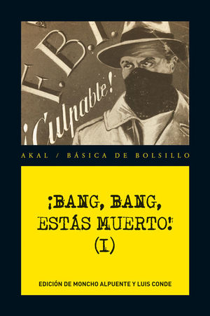 ¡BANG, BANG, ESTÁS MUERTO! VOL. I