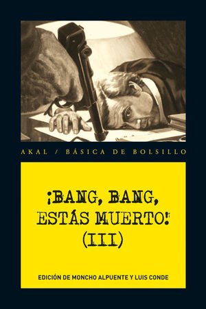¡BANG, BANG, ESTÁS MUERTO! VOL.III