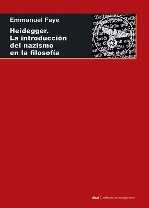 HEIDEGGER. LA INTRODUCCIÓN DEL NAZISMO EN LA FILOSOFÍA