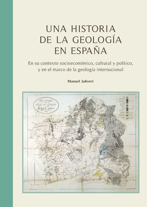 UNA HISTORIA DE LA GEOLOGÍA EN ESPAÑA