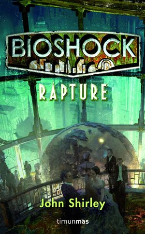 BIOSHOCK. RAPTURE