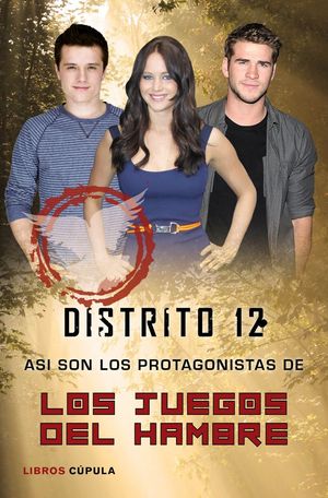 DISTRITO 12. ASÍ SON LOS PROTAGONISTAS DE LOS JUEGOS DEL HAMBRE