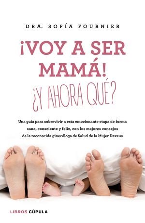 VOY A SER MAMÁ! ¿Y AHORA QUÉ?