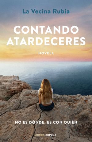 CONTANDO ATARDECERES. NO ES DÓNDE, ES CON QUIÉN