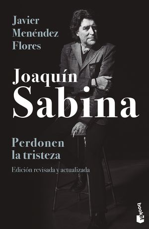 JOAQUÍN SABINA. PERDONEN LA TRISTEZA