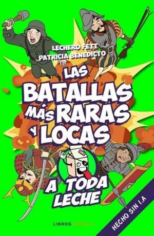 LAS BATALLAS MÁS RARAS Y LOCAS