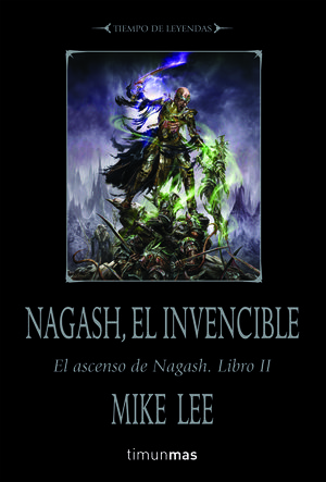 NAGASH, EL INVENCIBLE