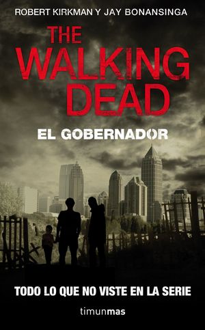 THE WALKING DEAD: EL GOBERNADOR