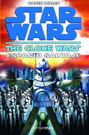 STAR WARS LAS GUERRAS CLON N.º 2. ESPACIO SALVAJE