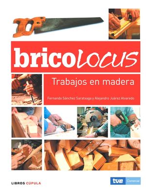 BRICOLOCUS. TRABAJOS EN MADERA