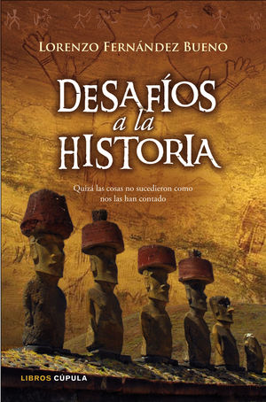 DESAFÍOS A LA HISTORIA