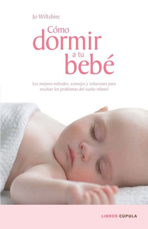 CÓMO DORMIR A TU BEBÉ