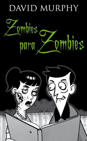 ZOMBIES PARA ZOMBIES