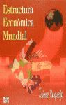 ESTRUCTURA ECONÓMICA MUNDIAL