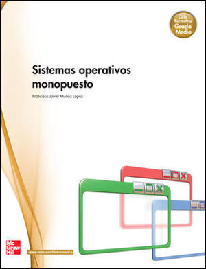 SISTEMAS OPERATIVOS MONOPUESTOS G MEDIO