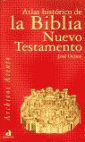 ATLAS HISTÓRICO DE LA BIBLIA, NUEVO TESTAMENTO