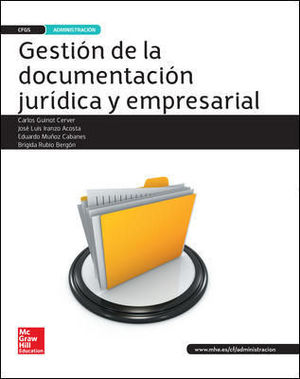 GESTIÓN DE LA DOCUMENTACIÓN JURÍDICA Y EMPRESARIAL CFGS (MCGRAW-HILL).