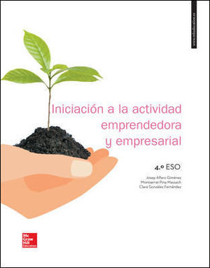 INICIACION (4ºESO) ACTIVIDAD EMPRESARIAL Y EMPRENDEDORA (MCGRAW)