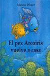 EL PEZ ARCOIRIS VUELVE A CASA
