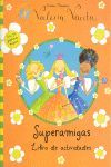 SUPERAMIGAS. LIBRO DE ACTIVIDADES