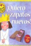 ¡QUIERO ZAPATOS NUEVOS!