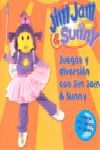 JUEGOS Y DIVERSIÓN CON JIM JAM & SUNNY
