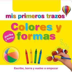 MIS PRIMEROS TRAZOS. COLORES Y FORMAS