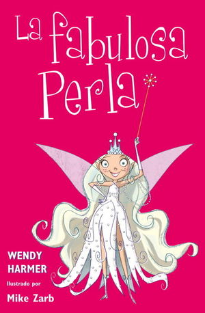 LA FABULOSA PERLA (COLECCIÓN PERLA 1-3)