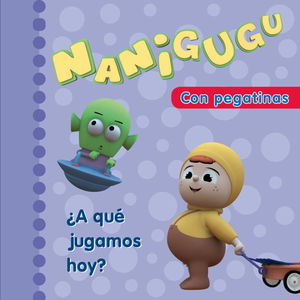 ¿A QUÉ JUGAMOS HOY? (NANIGUGU)
