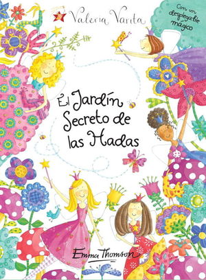 EL JARDÍN SECRETO DE LAS HADAS (VALERIA VARITA. LIBRO REGALO)