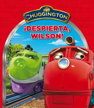 ¡DESPIERTA WILSON! (CHUGGINGTON)