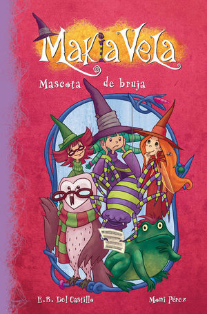 MASCOTA DE BRUJA (SERIE MAKIA VELA 3)