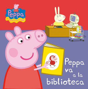 PEPPA VA A LA BIBLIOTECA (PEPPA PIG. PEQUEÑAS MANITAS)