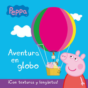 AVENTURA EN GLOBO (PEPPA PIG. LIBRO REGALO)