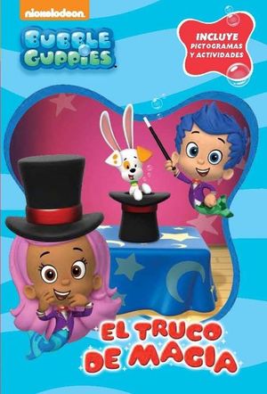 EL TRUCO DE MAGIA (BUBBLE GUPPIES. PICTOGRAMAS)