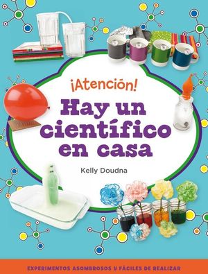 ¡ATENCIÓN! HAY UN CIENTÍFICO EN CASA