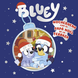 BLUEY. NOCHEBUENA CON EL PAPA NOEL DE LA TERRAZA