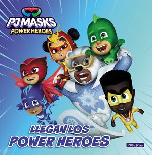 PIJAMASKS - LLEGAN LOS POWER HEROES